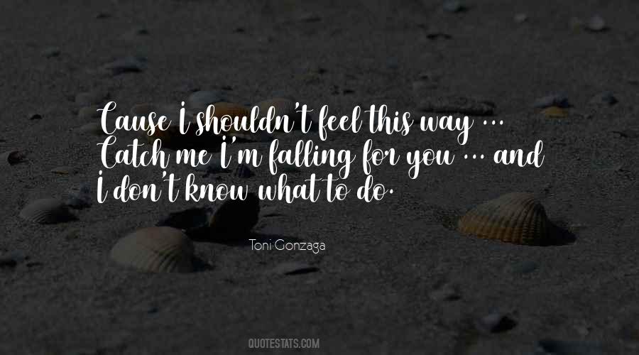 I Know I Shouldn't Love You Quotes #165644