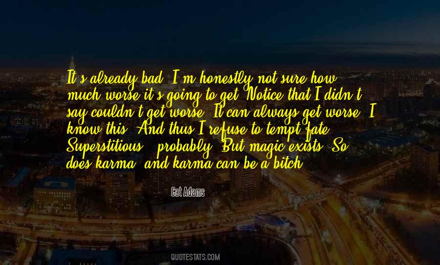 I Know I'm Bad Quotes #481762