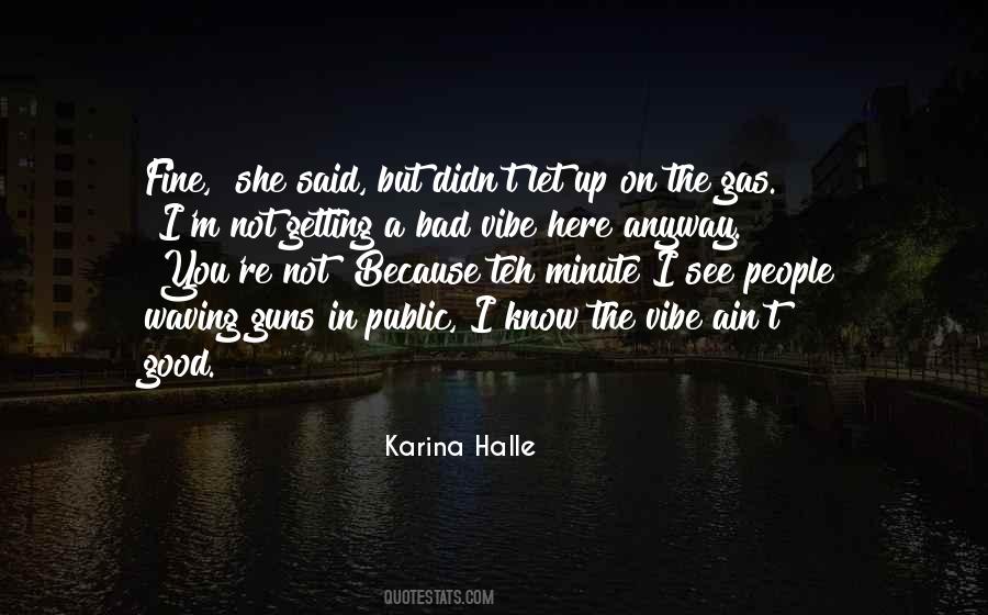 I Know I'm Bad Quotes #560503