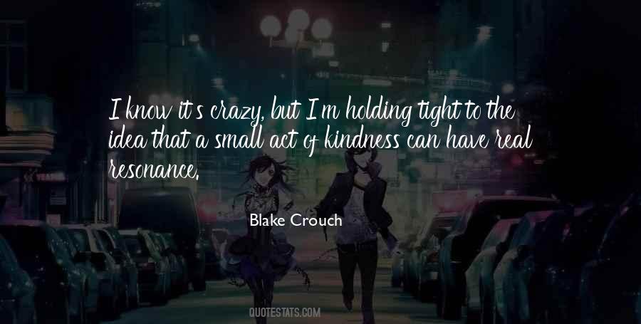 I Know I'm Crazy Quotes #1049598