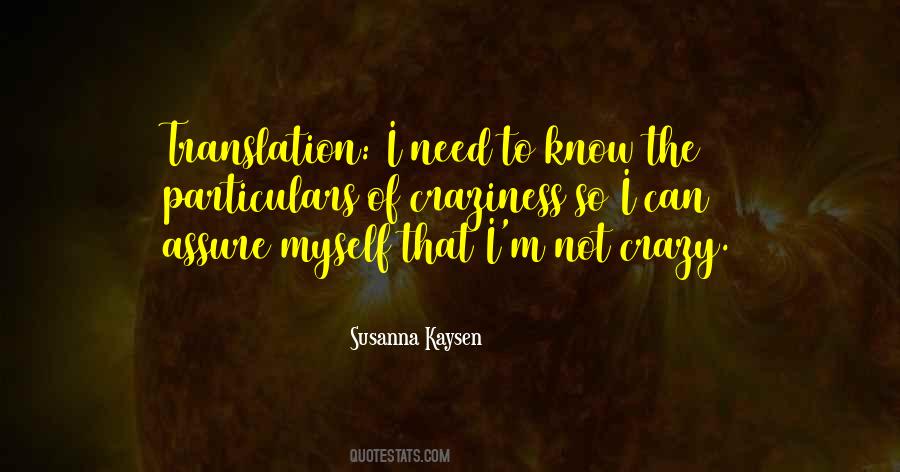 I Know I'm Crazy Quotes #261033