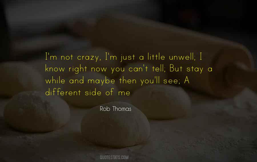 I Know I'm Crazy Quotes #564131