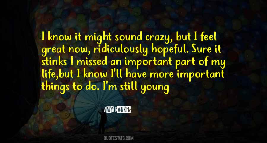 I Know I'm Crazy Quotes #665211