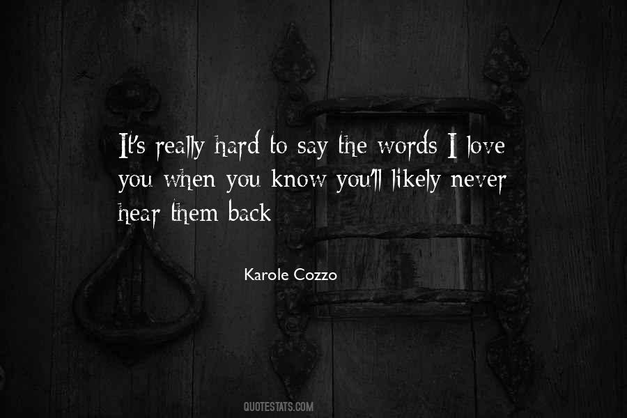 I Know I'm Hard To Love Quotes #1258460