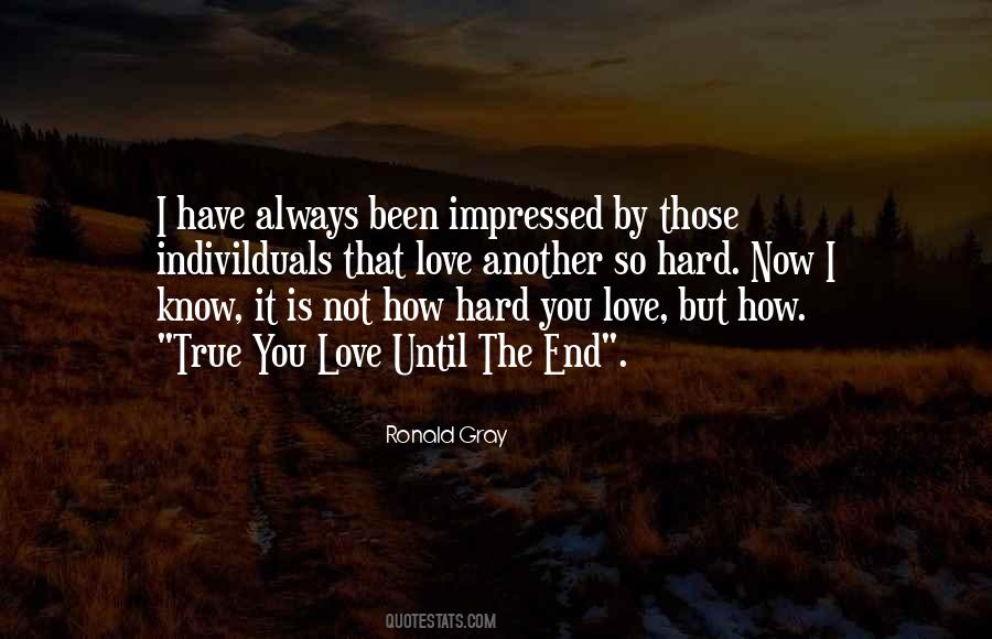 I Know It's Hard Now Quotes #1868688