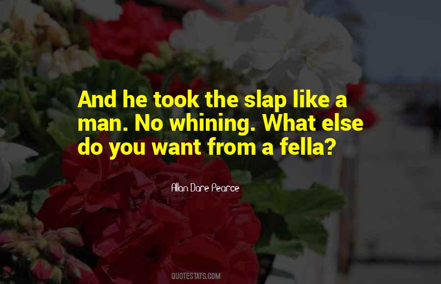 Quotes About Fella #1746741