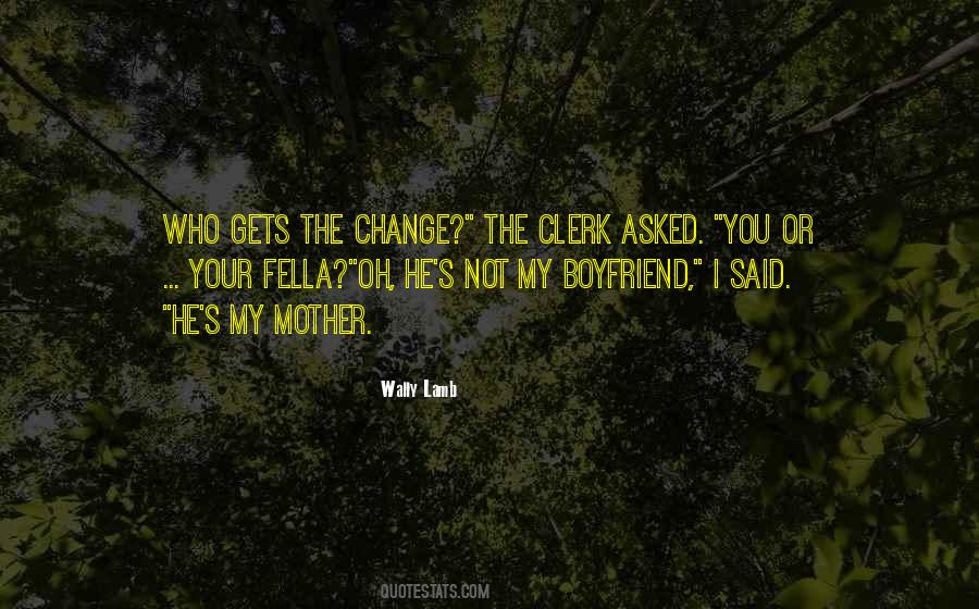 Quotes About Fella #578427
