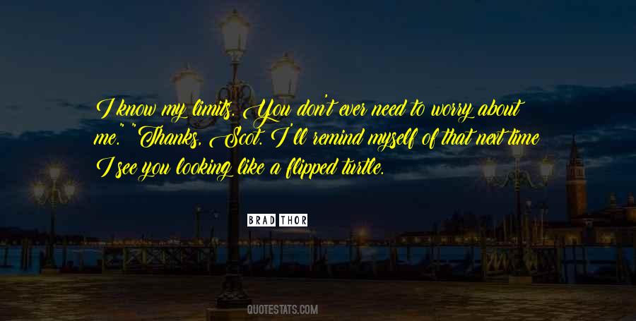 I Know My Limits Quotes #1073052