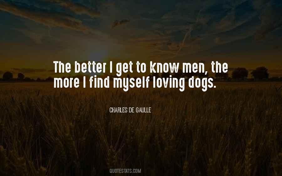 I Know Myself Better Quotes #1135596