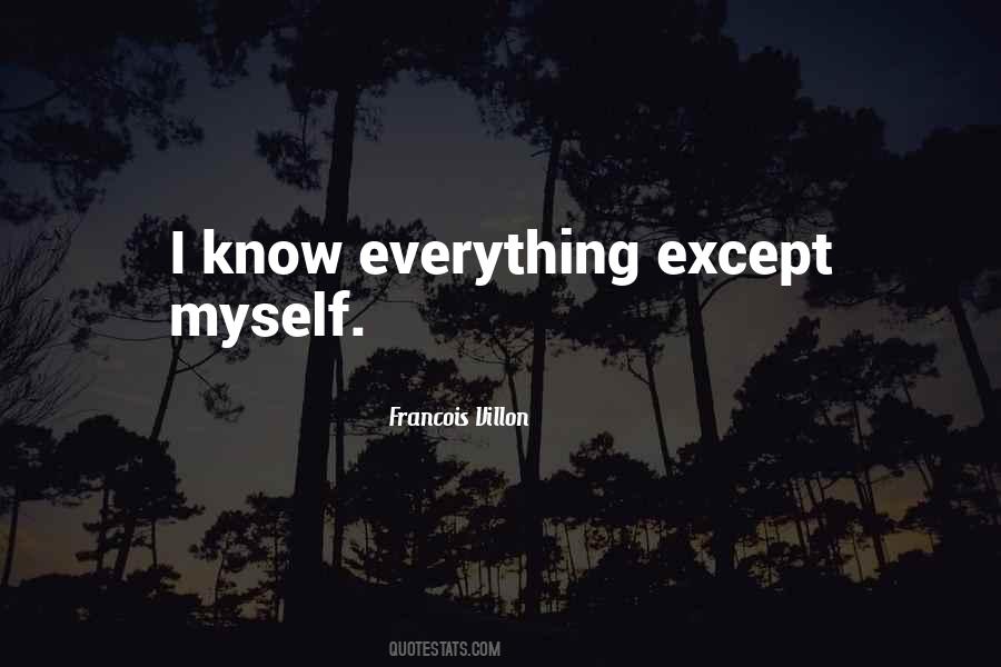 I Know Myself Quotes #34535