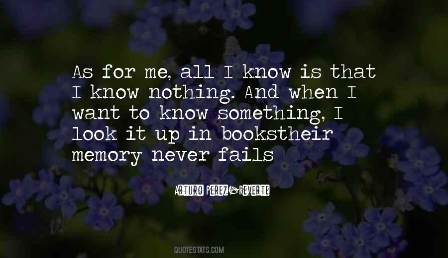 I Know Nothing Quotes #1347478