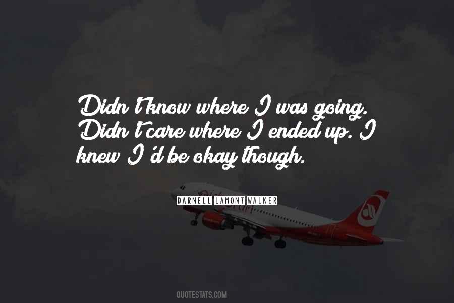 I Know Places Quotes #352521