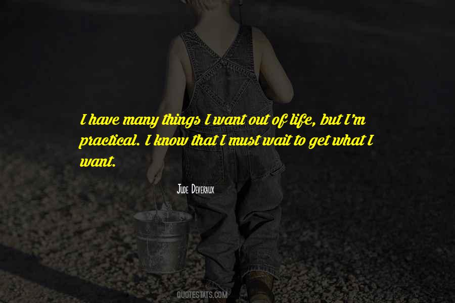 I Know What I Want Out Of Life Quotes #808832
