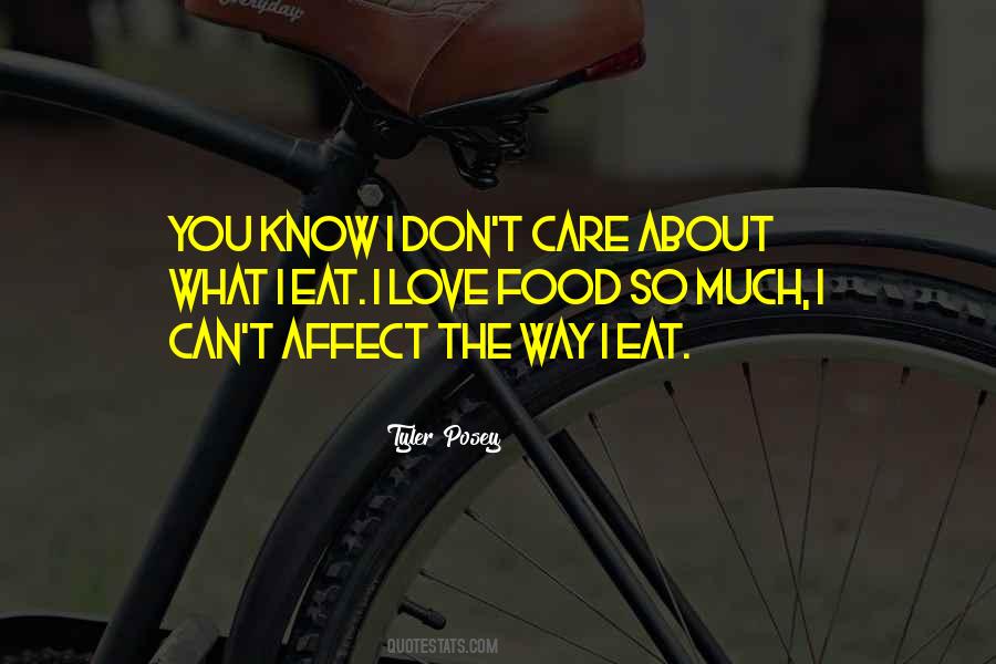 I Know You Don't Care About Me Quotes #347110