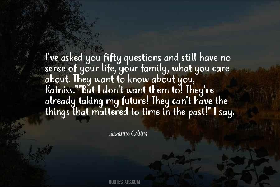 I Know You Don't Care About Me Quotes #347515