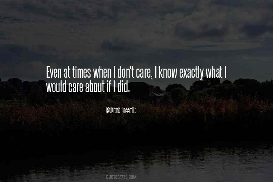I Know You Don't Care About Me Quotes #387463