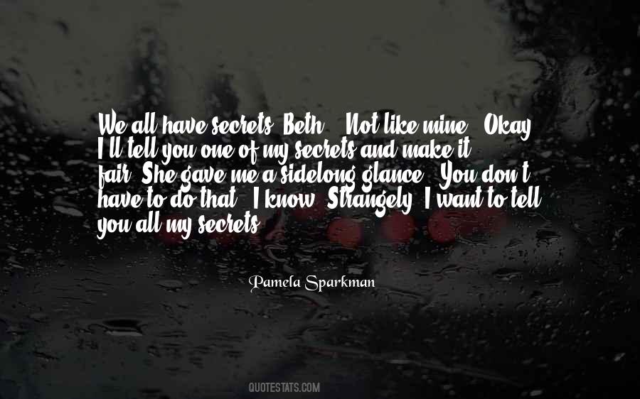 I Know You Don't Like Me Quotes #321940