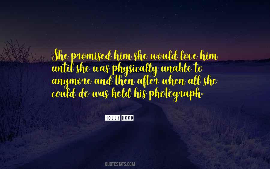I Know You Don't Love Me Anymore Quotes #342454