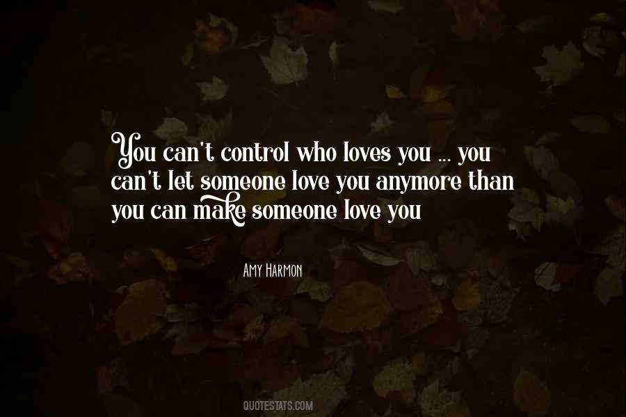 I Know You Don't Love Me Anymore Quotes #376373