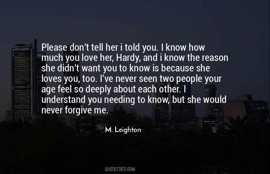 I Know You Don't Love Me Quotes #1269358