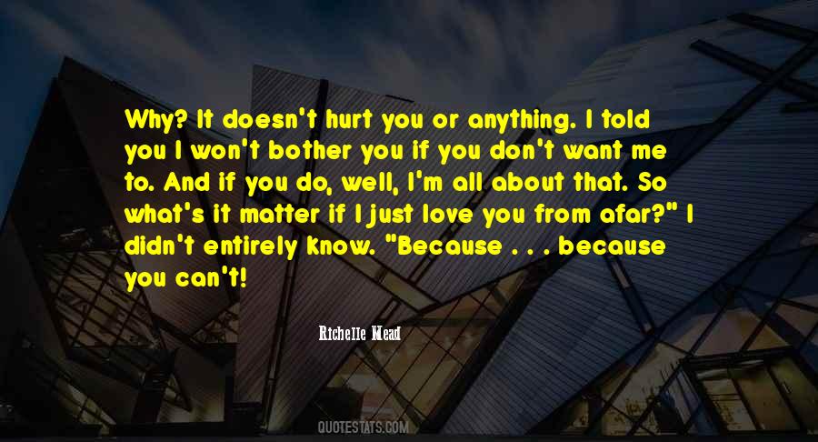 I Know You Don't Love Me Quotes #150323