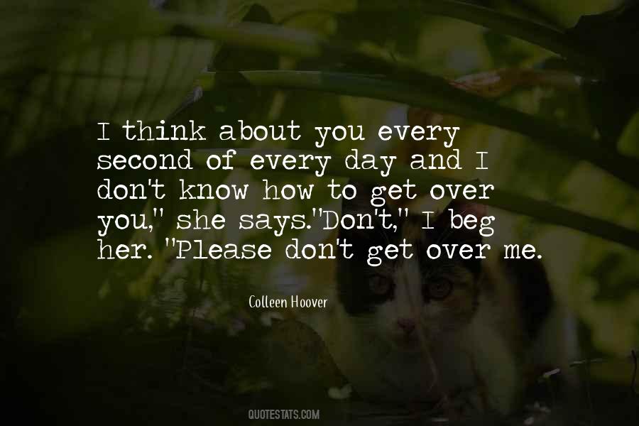 I Know You Don't Love Me Quotes #1754178