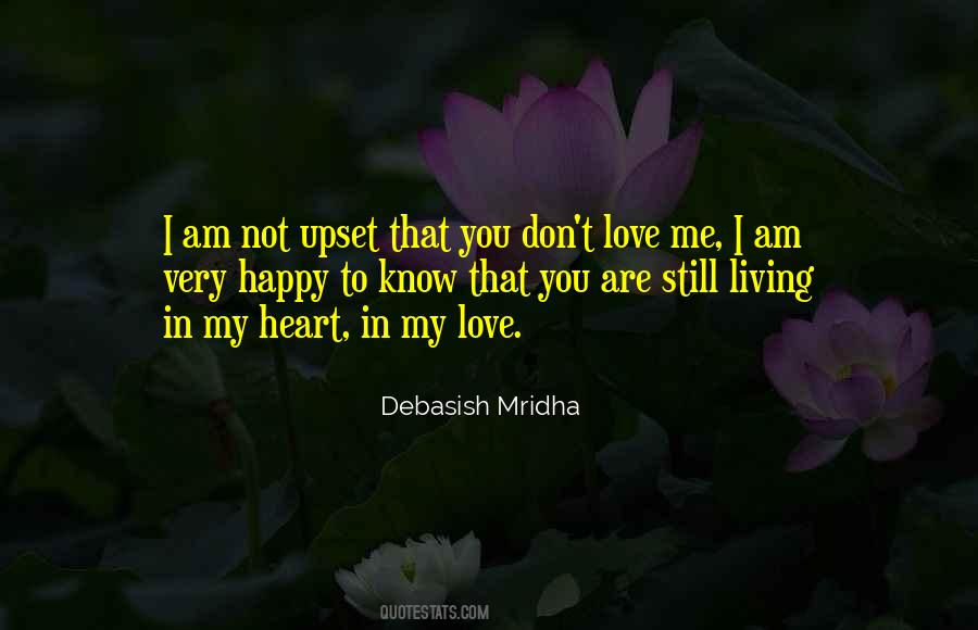 I Know You Don't Love Me Quotes #46805