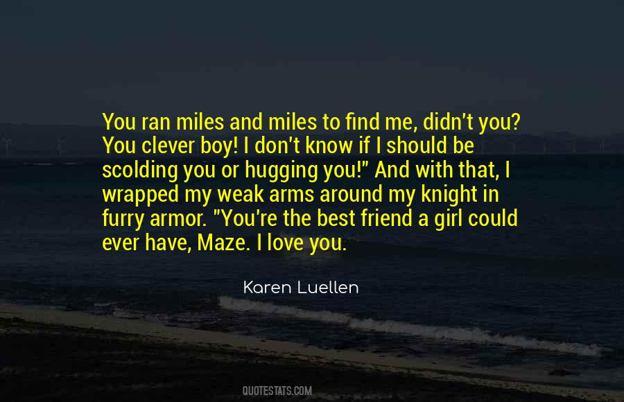 I Know You Don't Love Me Quotes #762883