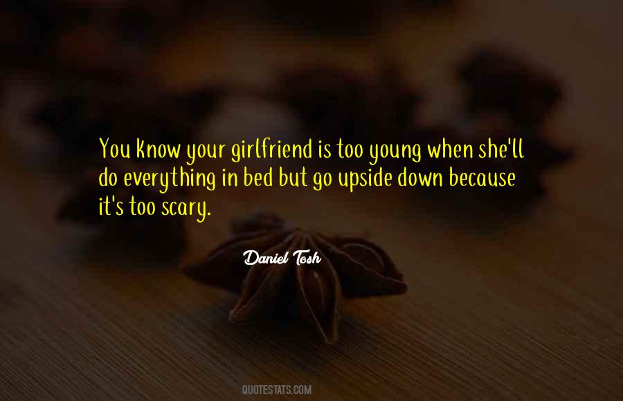 I Know You Have A Girlfriend Quotes #466550