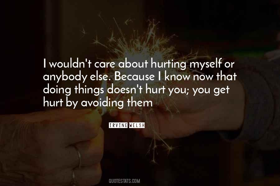 I Know You Hurt Quotes #501477