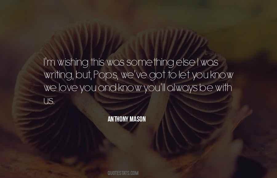 I Know You Love Quotes #20384