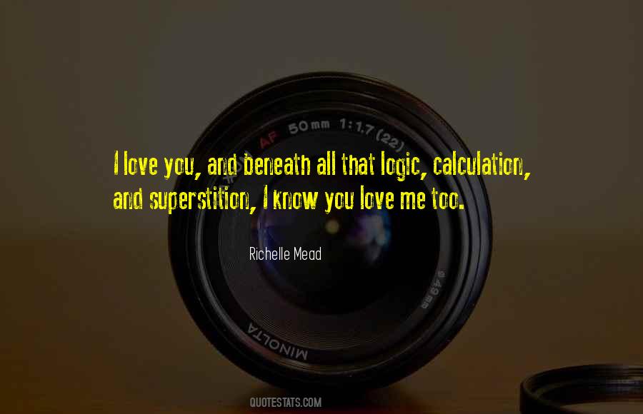 I Know You Love Quotes #518299