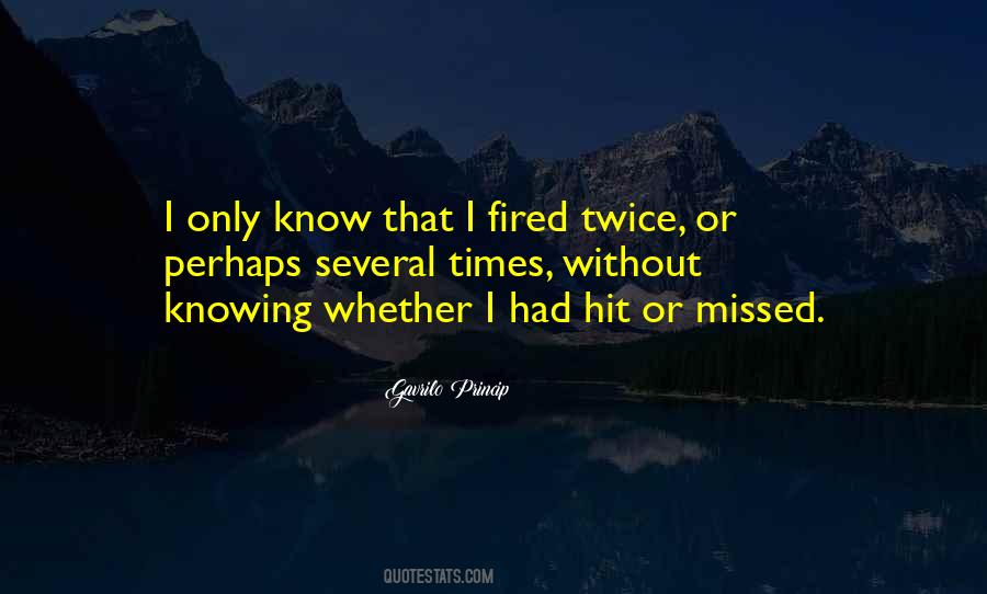 I Know You Missed Me Quotes #347054