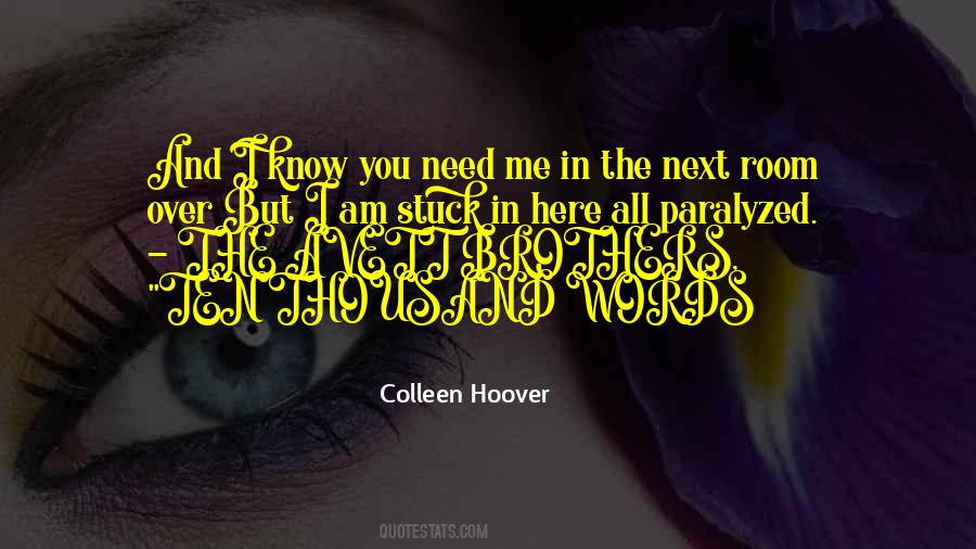 I Know You Need Me Quotes #1173624