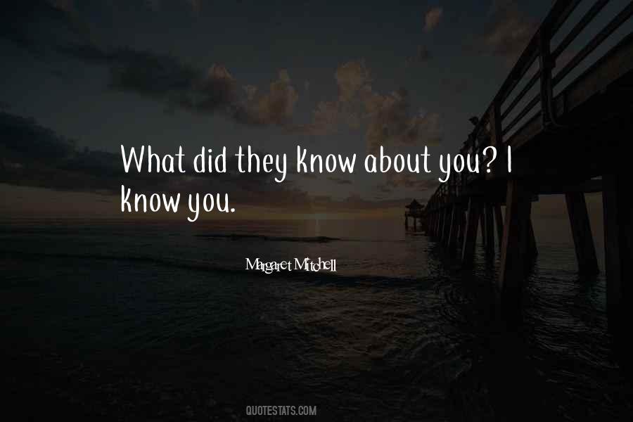 I Know You Quotes #1414703