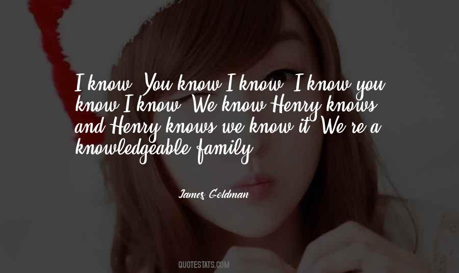 I Know You Quotes #1424747