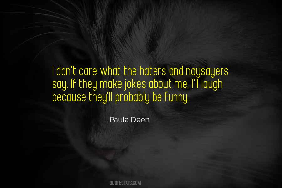 I Laugh At My Haters Quotes #369792