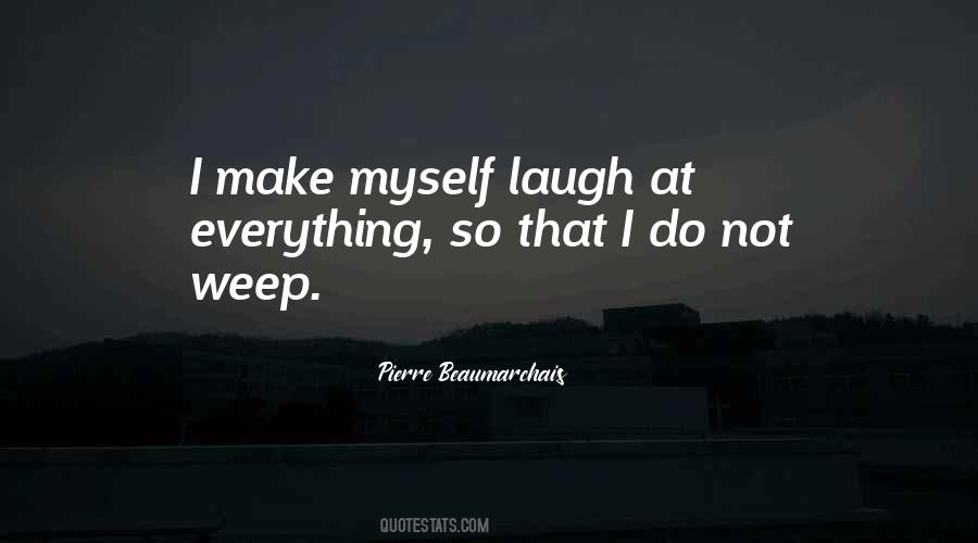 I Laugh At Myself Quotes #1155450