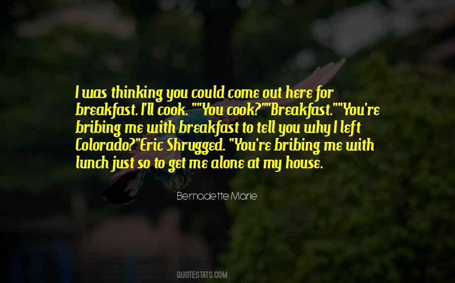 I Left You Alone Quotes #1127078 I Left You Alone Quotes #1127078