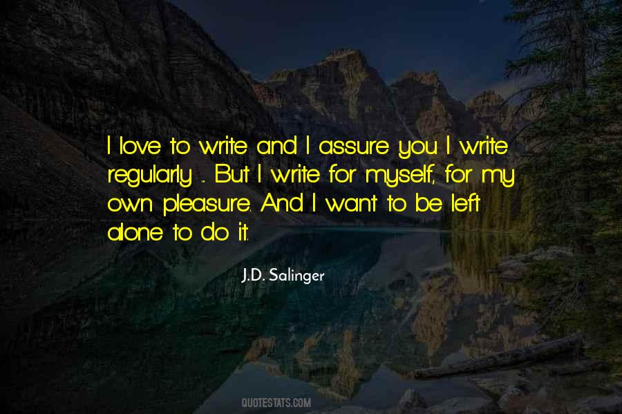 I Left You Alone Quotes #1719494 I Left You Alone Quotes #1719494