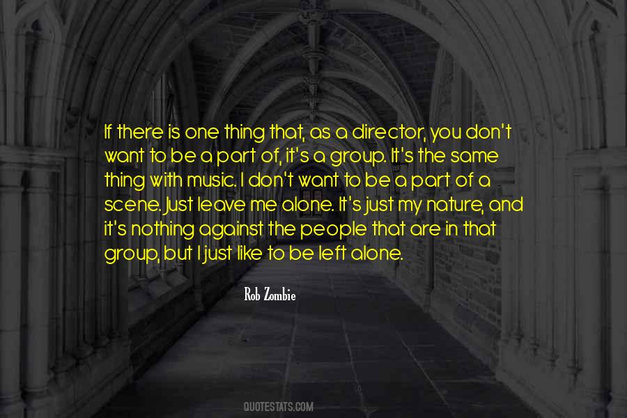 I Left You Alone Quotes #1753104 I Left You Alone Quotes #1753104