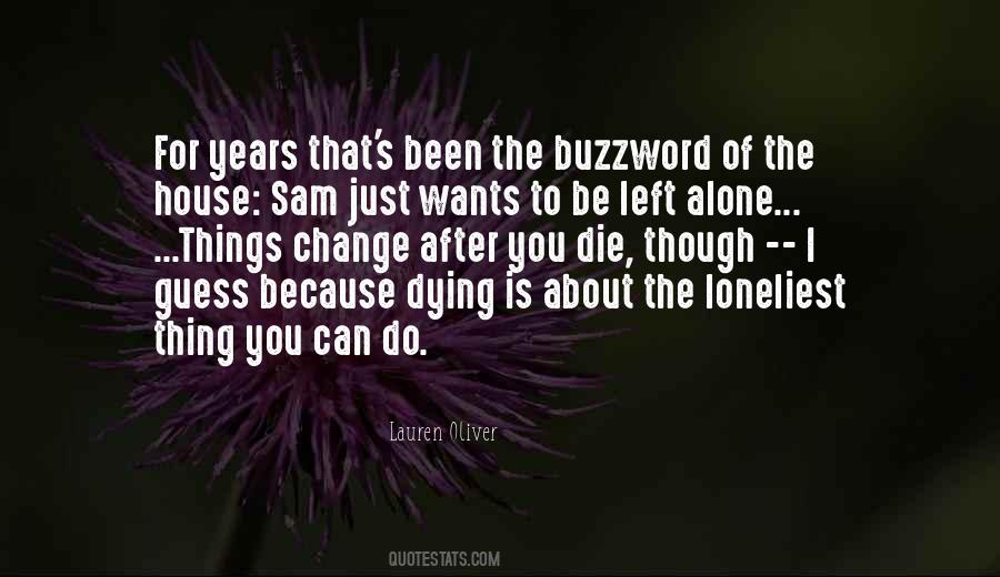 I Left You Alone Quotes #230393 I Left You Alone Quotes #230393