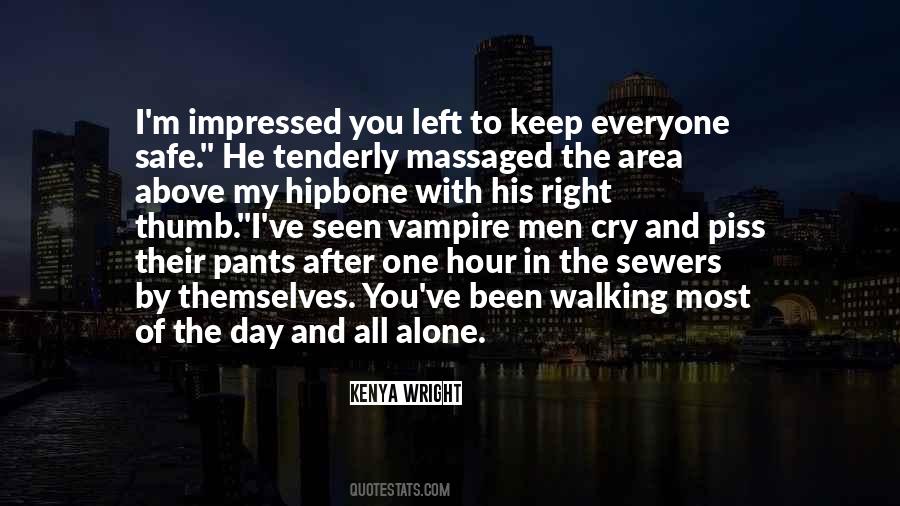 I Left You Alone Quotes #25177 I Left You Alone Quotes #25177