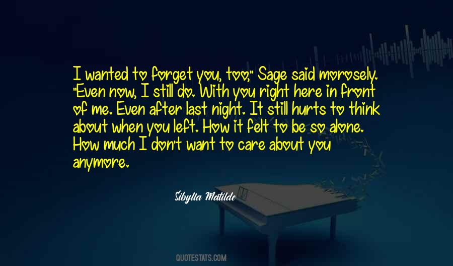 I Left You Alone Quotes #38570 I Left You Alone Quotes #38570
