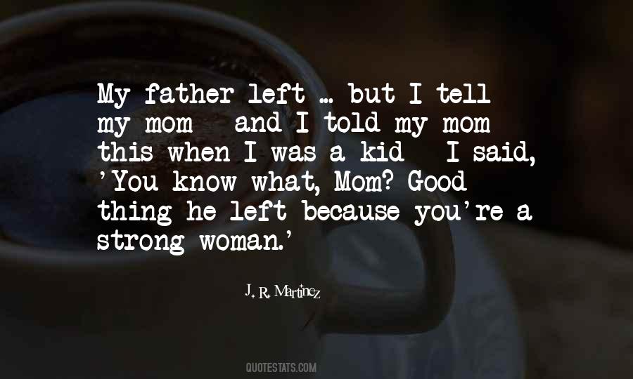 I Left You Because Quotes #1051416