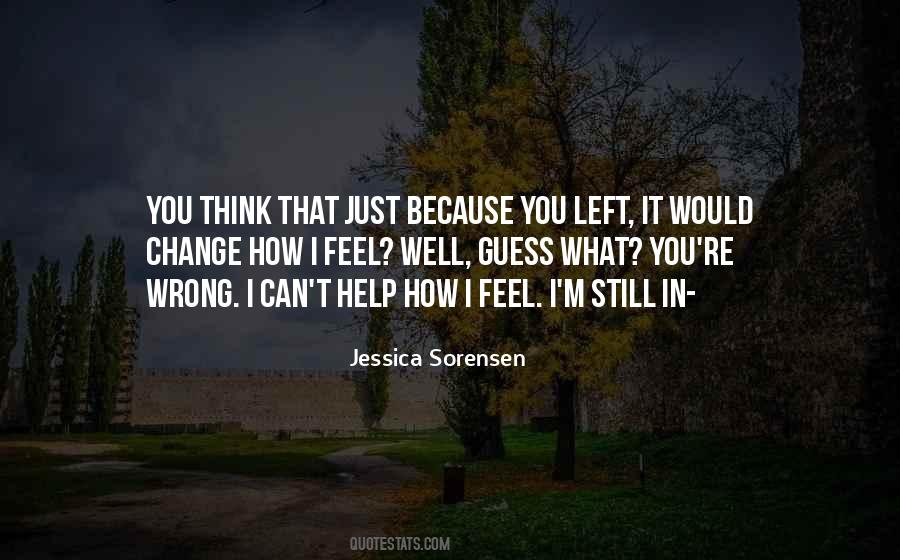 I Left You Because Quotes #550124