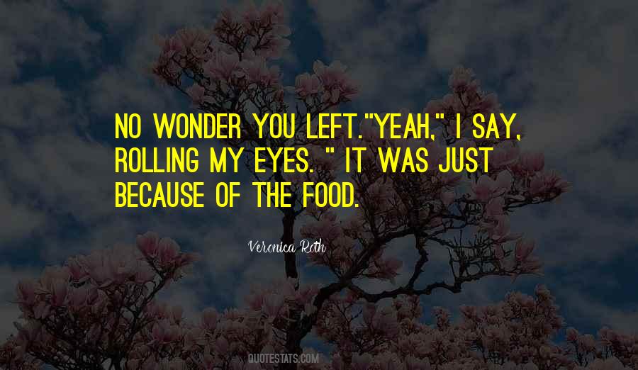 I Left You Because Quotes #755611