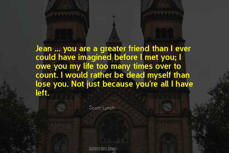 I Left You Because Quotes #761201