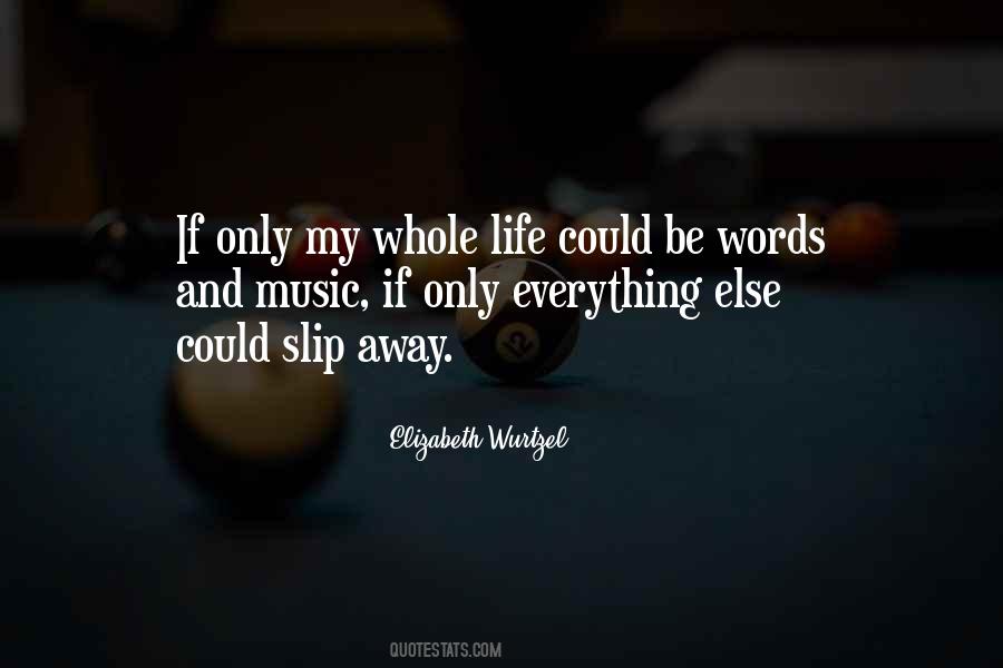 I Let You Slip Away Quotes #212567