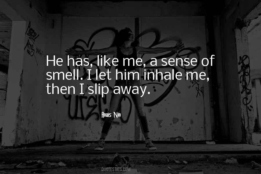 I Let You Slip Away Quotes #224425